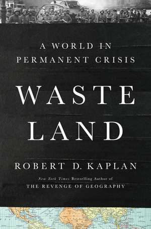Waste Land de Robert D. Kaplan