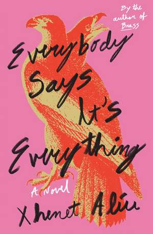 Everybody Says It's Everything de Xhenet Aliu