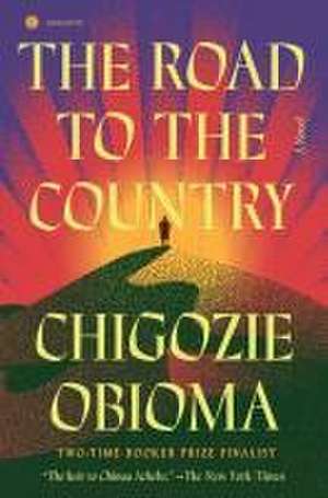 The Road to the Country de Chigozie Obioma