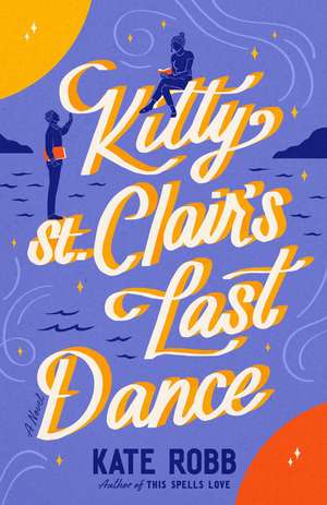 Kitty St. Clair's Last Dance de Kate Robb
