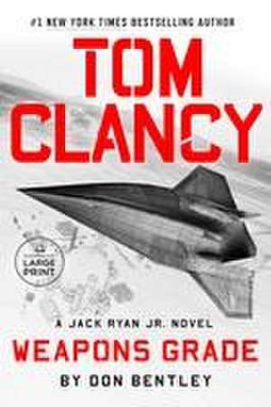 Tom Clancy Weapons Grade de Don Bentley