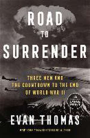 Road to Surrender de Evan Thomas