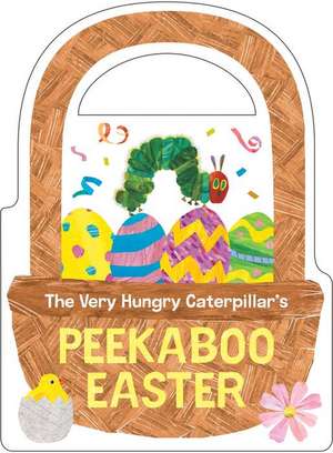 The Very Hungry Caterpillar's Peekaboo Easter de Eric Carle