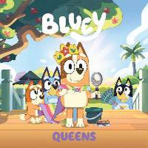 Bluey: Queens de Penguin Young Readers Licenses