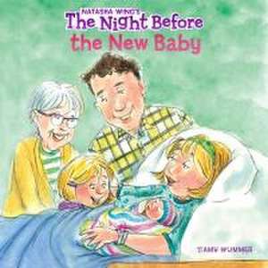 The Night Before the New Baby de Natasha Wing