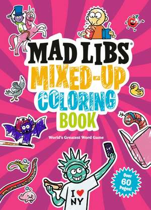 Mad Libs Mixed-Up Coloring Book de Mad Libs