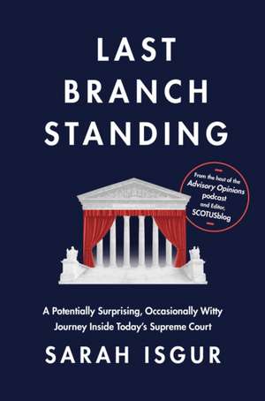 Last Branch Standing de Sarah Isgur