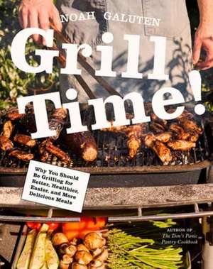 Grill Time! de Noah Galuten
