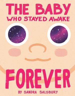 The Baby Who Stayed Awake Forever de Sandra Salsbury