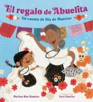 El Regalo de Abuelita (Abuelita's Gift Spanish Edition) de Mariana Ríos Ramírez