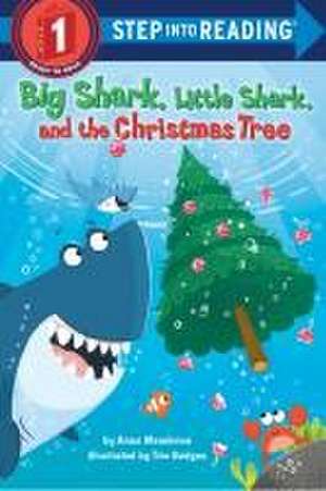 Big Shark, Little Shark and the Christmas Tree de Anna Membrino