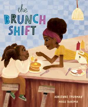 The Brunch Shift de Adrienne Thurman