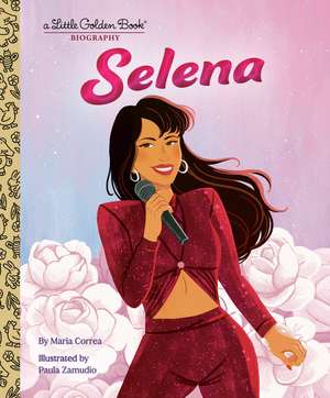 Selena: A Little Golden Book Biography de Maria Correa