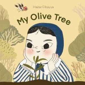 My Olive Tree de Hazar Elbayya