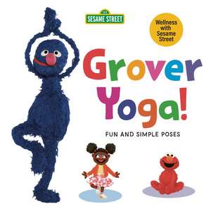 Grover Yoga! (Sesame Street) de Random House