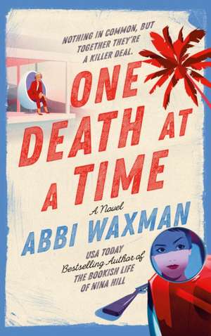 One Death at a Time de Abbi Waxman