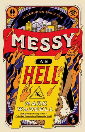 Messy as Hell de Mark Waddell