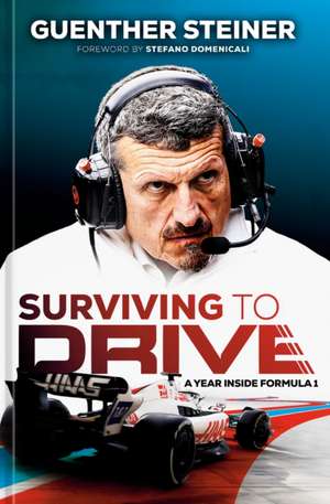 Surviving to Drive de Guenther Steiner