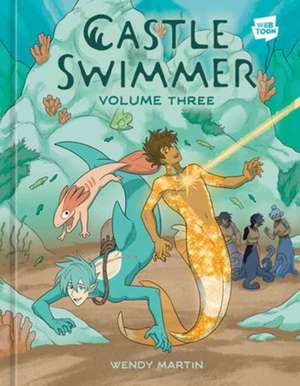 Castle Swimmer: Volume 3 de Wendy Martin