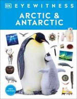 Eyewitness Arctic and Antarctic de Dk