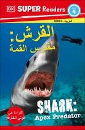 DK Super Readers Level 4 Shark Apex Predator (Arabic Translation) de Dk