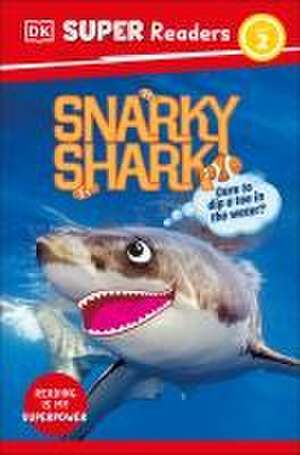 DK Super Readers Level 2 Snarky Shark de Dk