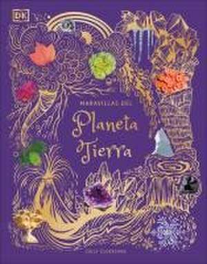 Maravillas del Planeta Tierra (an Anthology of Our Extraordinary Earth) de Oldershaw