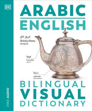 Arabic - English Bilingual Visual Dictionary de Dk