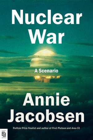 Nuclear War de Annie Jacobsen