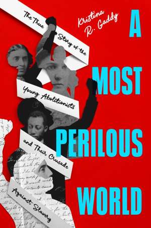 A Most Perilous World de Kristina R Gaddy