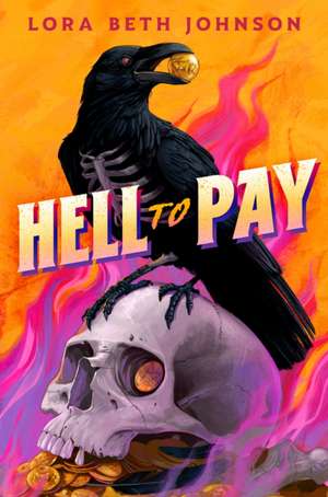 Hell to Pay de Lora Beth Johnson