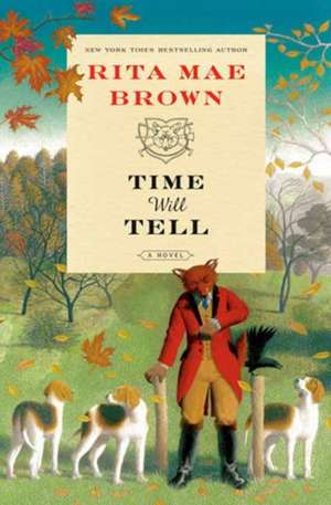 Time Will Tell de Rita Mae Brown