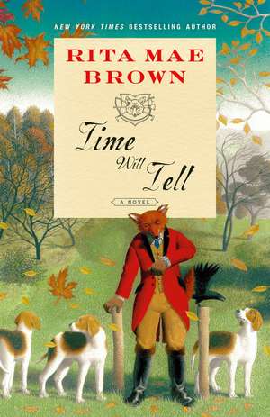 Time Will Tell de Rita Mae Brown