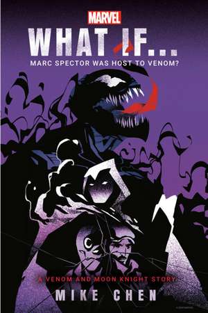 Marvel: What If . . . Marc Spector Was Host to Venom? (A Moon Knight & Venom Story) de Mike Chen