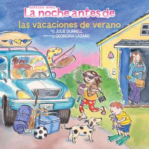 La Noche Antes de Las Vacaciones de Verano (the Night Before Summer Vacation Spanish Edition) de Natasha Wing