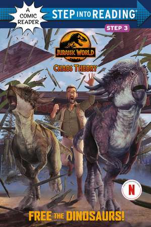 Free the Dinosaurs! (Jurassic World: Chaos Theory) de Steve Behling