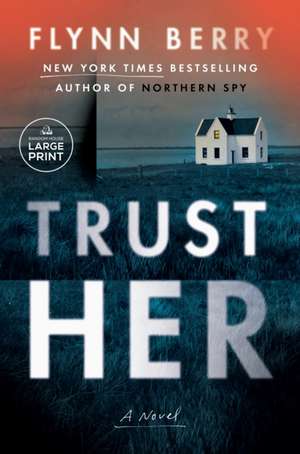 Trust Her de Flynn Berry