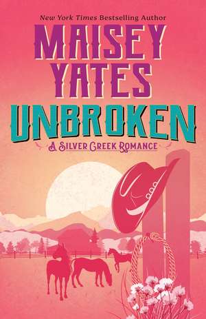 Unbroken de Maisey Yates
