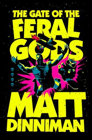 The Gate of the Feral Gods de Matt Dinniman