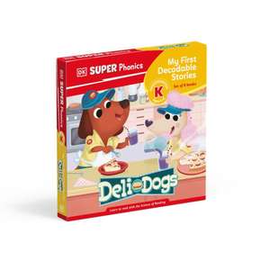 DK Super Phonics My First Decodable Stories Deli Dogs de Dk