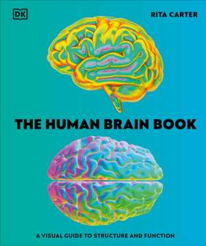 The Human Brain Book de Rita Carter