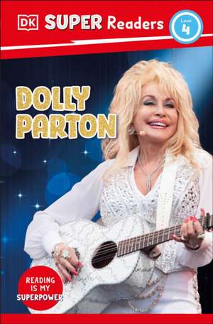 DK Super Readers Level 4 Dolly Parton de Dk