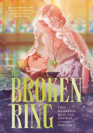 The Broken Ring, Volume 3 de Chacha Kim