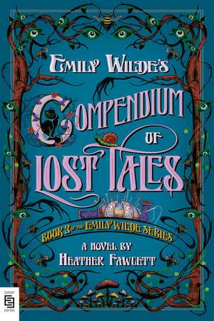 Emily Wilde's Compendium of Lost Tales de Heather Fawcett