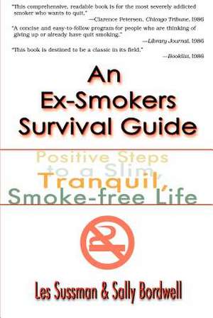 An Ex-Smoker's Survival Guide de Les Sussman