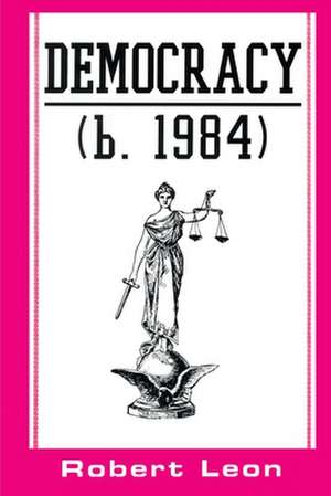 Democracy (b. 1984) de Robert Leon