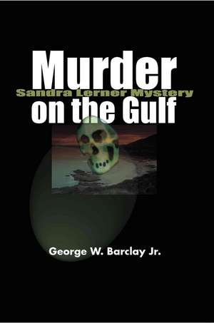 Murder on the Gulf de George W. Jr. Barclay