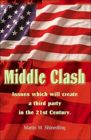 Middle Clash de Martin M. Shinedling