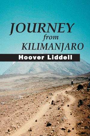 Journey from Kilimanjaro de Hoover Liddell