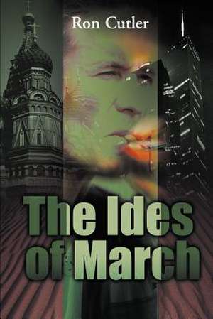 The Ides of March de Ron Cutler